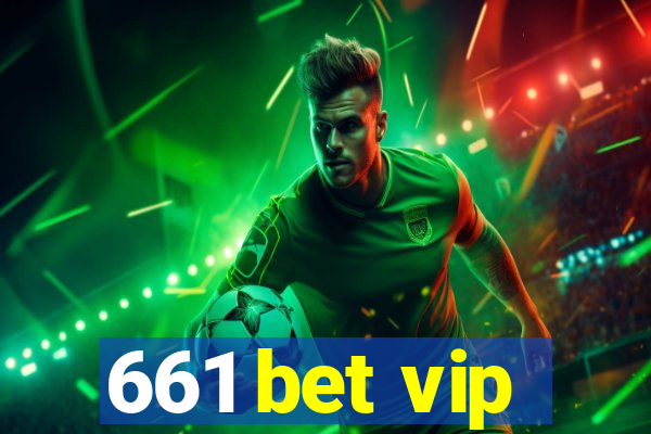 661 bet vip